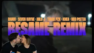 BESAME REMIX - BHAVI, SEVEN KAYNE, MILO J, TIAGO PZK, KHEA, NEO PISTEA [REACCIÓN y PUNTUACIÓN]