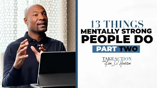 13 Things Mentally Strong People Do Part II | Keion Henderson TV