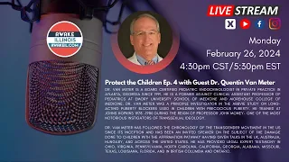 Protect the Kids Episode 4 with Guest Dr. Quentin Van Meter