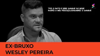 Wesley Pereira fala sobre sua libertação do crime e bruxaria | PROVA VIVA