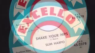 SHAKE YOUR HIPS - SLIM HARPO