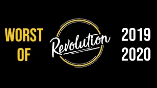 Best (Worst) of Revolution 2019-2020