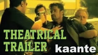 Kaante  - Theatrical Trailer