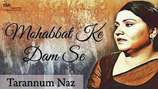 Mohabbat Ke Dam Se - Tarannum Naz I EMI Pakistan Originals