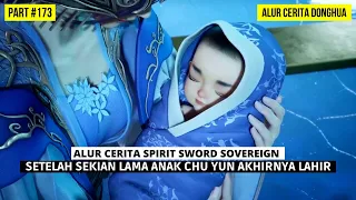 MUNCULNYA YE QIANHAN DAN ANAK CHU YUN DI DEPAN SHUI LIUXIANG | SPIRIT SWORD SOVEREIGN SEASON 4 #173