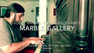 Scott Hannay Plays Video Games - Marble Gallery (CV SOTN, PSX)