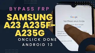 remove google account samsung a23 a235f-a235g android 13 oneclick