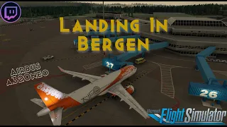 Landing in Bergen with the A320neo by FlyByWire! [MSFS]