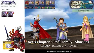 DFFOO GL (Act 3 Chapter 6 Pt.1 Family  -Shackles-  LUFENIA+) Gilgamesh LD, Guy LD, Rosa LD