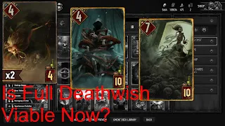 Full Deathwish Testing With all the Buffs! (Gwent Overwhelming Hunger Monsters Deck Profile)
