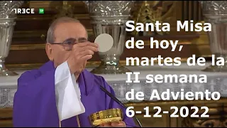 Santa Misa de hoy, martes de la II semana de Adviento, 6-12-2022