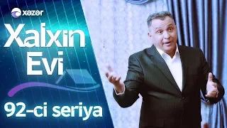 Xalxın Evi (92-ci seriya)