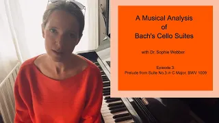 Ep.3. A Musical Analysis of the Prelude from Bach's Suite No.3 in C Major,  BWV 1009