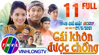 Cổ tích Việt Nam: Gái khôn được chồng - Tập 11 FULL - Cổ Tích Việt Nam Hay Nhất Mọi Thời Đại 2021