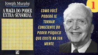 COMO VOCÊ PODERÁ SE TORNAR CONSCIENTE DO PODER PSÍQUICO QUE EXISTE NA SUA MENTE - A MAGIA DO PODER..