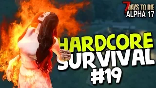 ZOMBIE HORDE BARBECUE! Hardcore Survival in Alpha 17 - #19 | 7 Days to Die (2019 Alpha 17)