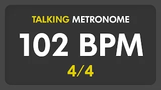 102 BPM - Talking Metronome (4/4)