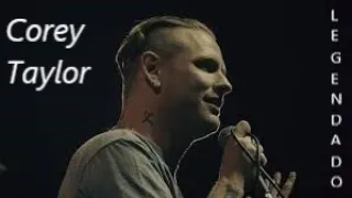 Corey Taylor ''Snuff'' Legendado