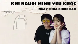 mashup chillax - ngay chưa giong bao + khi nguoi minh yeu khoc - bui lan huong, phan manh quynh