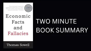 Economic Facts and Fallacies by Thomas Sowell Book Summary