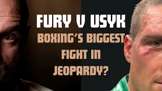 Fury v Usyk: Boxing's Biggest Fight In Jeopardy?