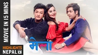 MELA | Movie In 15 Minutes | Salon Basnet, Amesh Bhandari, Aashishma Nakarmi