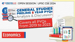 Open Session on GS Prelims 5 Year PYQs Analysis & Discussion for UPSC CSE 2024 | Economics