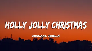 Holly Jolly Chrisrtmas - Michael Bublé (Lyrics/Vietsub)
