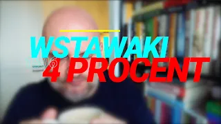 Wstawaki [#1506] 4 procent