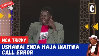 USHAWAI ENDA HAJA INAITWA CALL ERROR, BY: MCA TRICKY