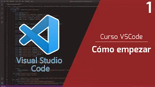 Curso Visual Studio Code Ep. 1: Cómo empezar