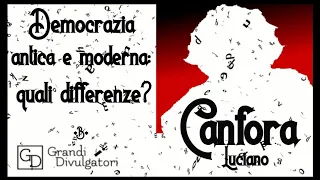 CANFORA Luciano - 'Che differenze ci sono tra Democrazia Antica e Democrazia Moderna?'