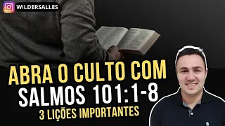 ABERTURA DO CULTO COM SALMOS 101 ( 3 DICAS )