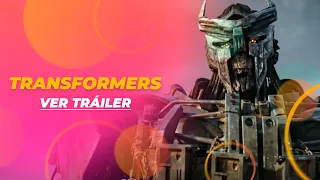 TRANSFORMERS: EL DESPERTAR DE LAS BESTIAS | TRÁILER