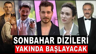 SONBAHARDA BAŞLAYACAK YENİ SEZON DİZİLERİ (2.bölüm)