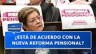 🔴 La Voz del Ciudadano: ¿Está de acuerdo con la nueva reforma pensional?