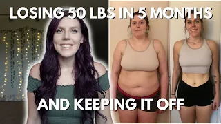 HOW I LOST 50 POUNDS IN 5 MONTHS & KEPT IT OFF FOR 2 YEARS | Weight Loss Journey | Weight Loss Tips