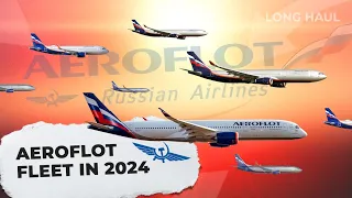 Shrinking Under Sanctions? The Aeroflot Fleet In 2024