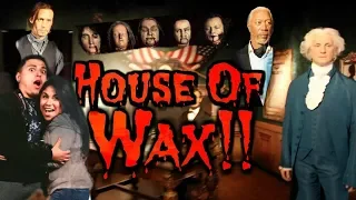 House of Wax!!