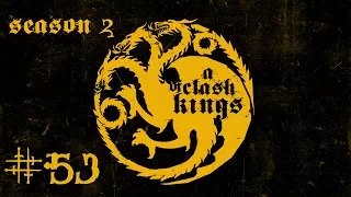 [S2E53] A Clash of Kings | Warband Mod | A Nest for Dragons