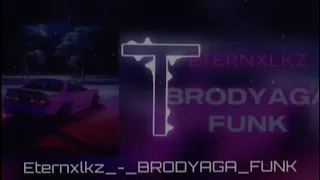 Eternxlkz_-_BRODYAGA_FUNK(Bass boosted + Slowed)#tranding