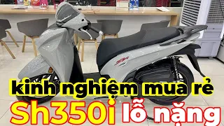 Sh350i sát Tết lại rẻ nữa và kinh nghiệm tiết kiệm được nhiều tiền hơn