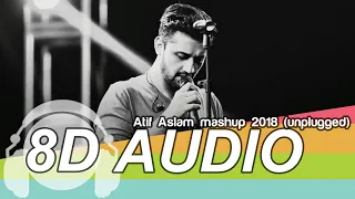 Atif Aslam mashup 8D Audio Song -  unplugged (HQ)🎧