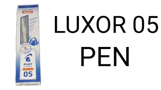 Luxor 05 pen review and unboxing || Pilot Hi-Tecpoint 05 pen review || Luxor 0.5 pen review