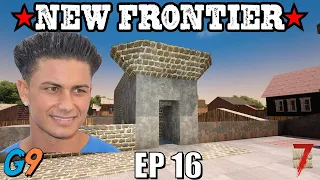 7 Days To Die - New Frontier EP16 (It's a Jersey Thing)