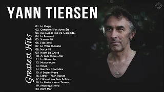 The Best Of Yann Tiersen Full Album - Yann Tiersen Greatest Hits -Yann Tiersen Soundtrack