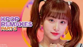 KPOP SONGS THAT ARE REMAKES | PART 2