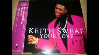 Keith Sweat - Your Love (Club Mix)