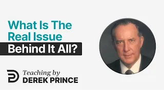 Why Israel? 💥 What Is The Real Issue Behind It All? - Derek Prince