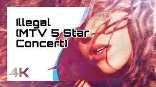 Shakira - Illegal (MTV 5 Star Concert) [4K Remastered]